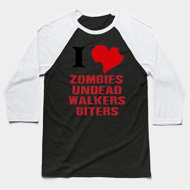 I love zombies, undead, walkers, biters. Baseball T-Shirt by AtomicMadhouse